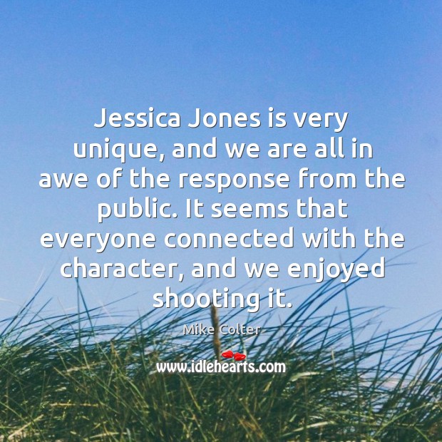 Jessica Jones is very unique, and we are all in awe of Mike Colter Picture Quote