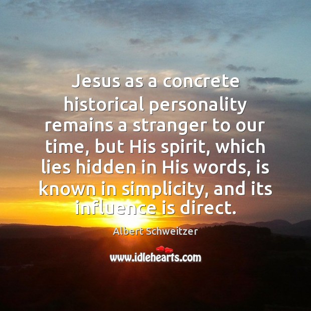Jesus as a concrete historical personality remains a stranger to our time, Image