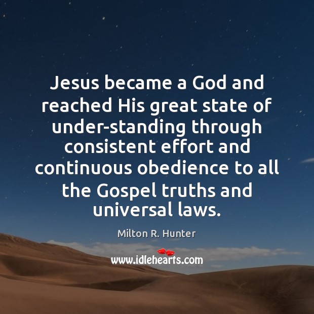 Jesus became a God and reached His great state of under-standing through Image