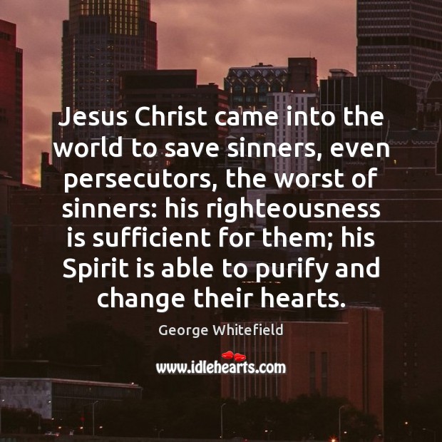 Jesus Christ came into the world to save sinners, even persecutors, the Image