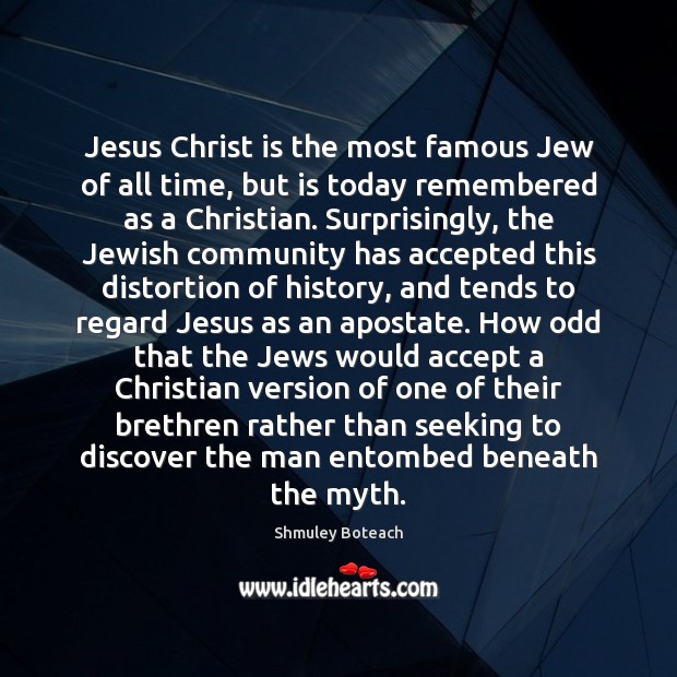 Jesus Christ is the most famous Jew of all time, but is Image