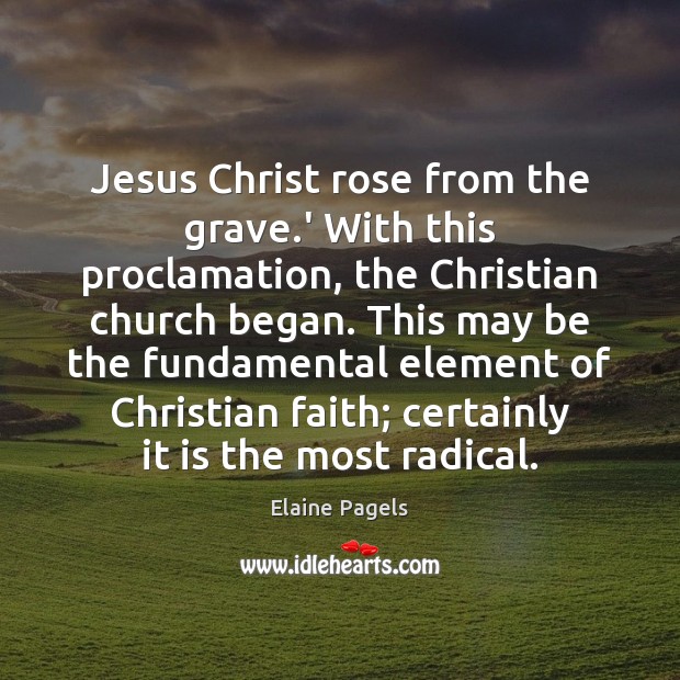 Jesus Christ rose from the grave.’ With this proclamation, the Christian Image