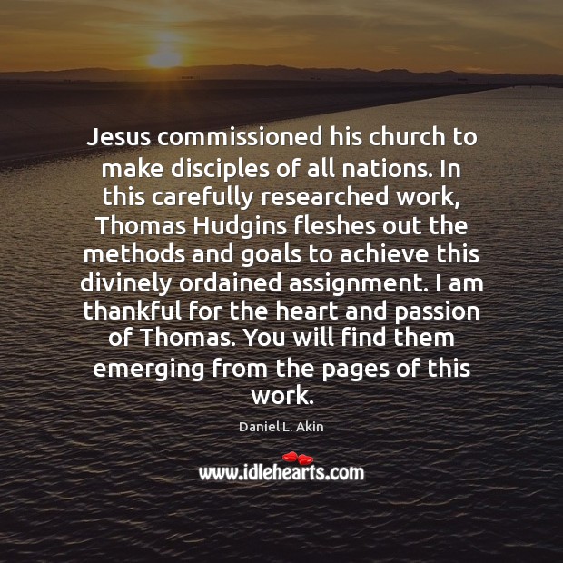 Jesus commissioned his church to make disciples of all nations. In this Thankful Quotes Image