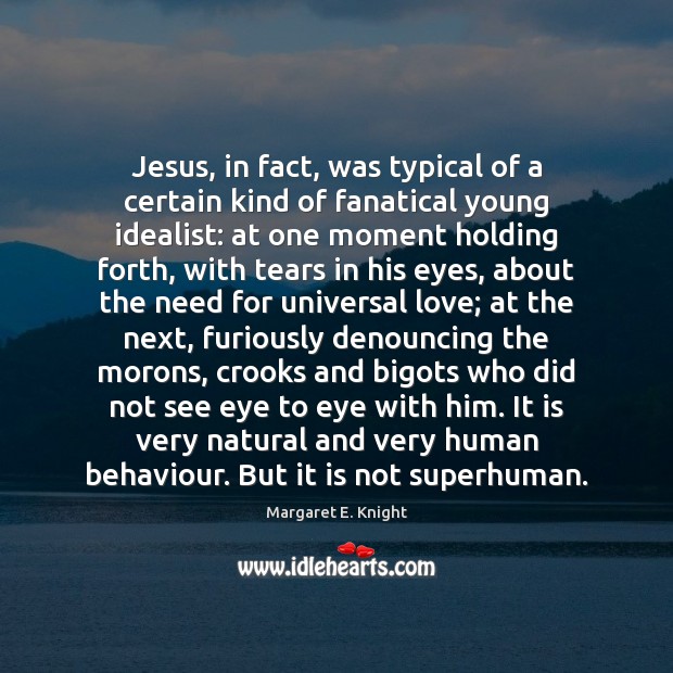 Jesus, in fact, was typical of a certain kind of fanatical young Image