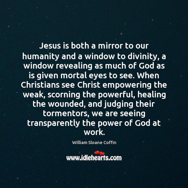 Jesus is both a mirror to our humanity and a window to Image