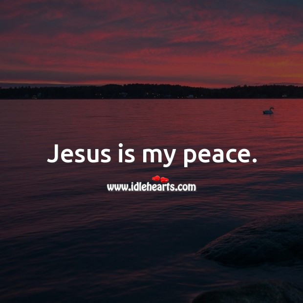 Jesus is my peace. Image