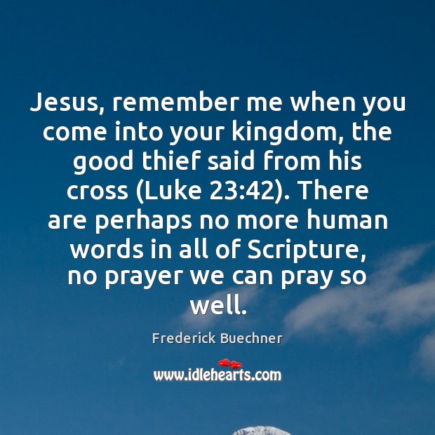 Jesus, remember me when you come into your kingdom, the good thief Image