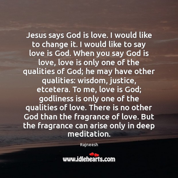 Jesus says God is love. I would like to change it. I Image