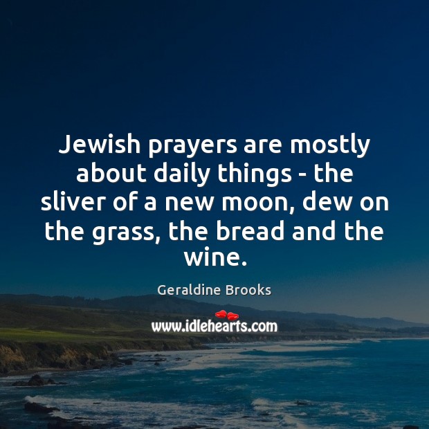 Jewish prayers are mostly about daily things – the sliver of a Image