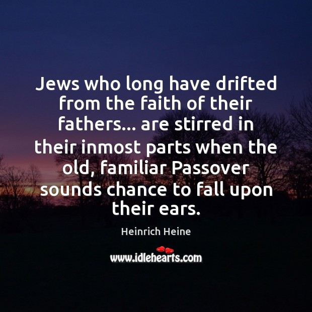 Jews who long have drifted from the faith of their fathers… are Image