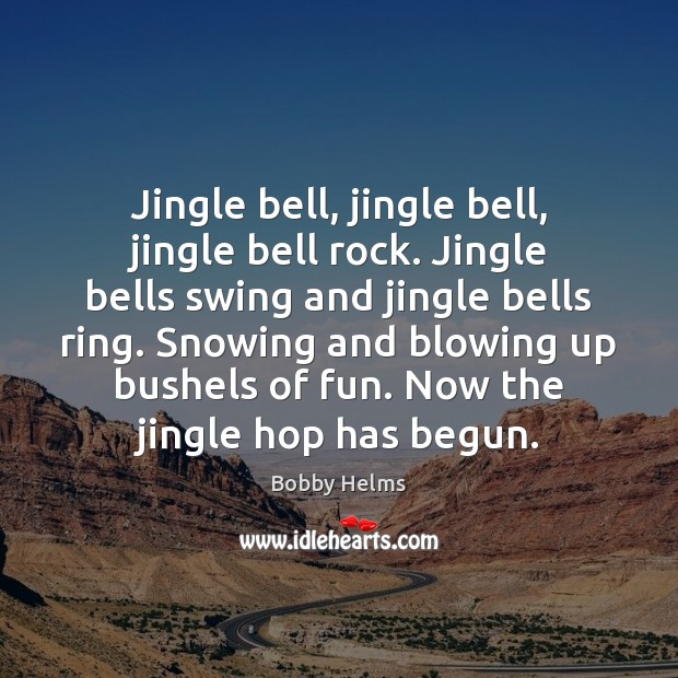 Jingle bell, jingle bell, jingle bell rock. Jingle bells swing and jingle Image