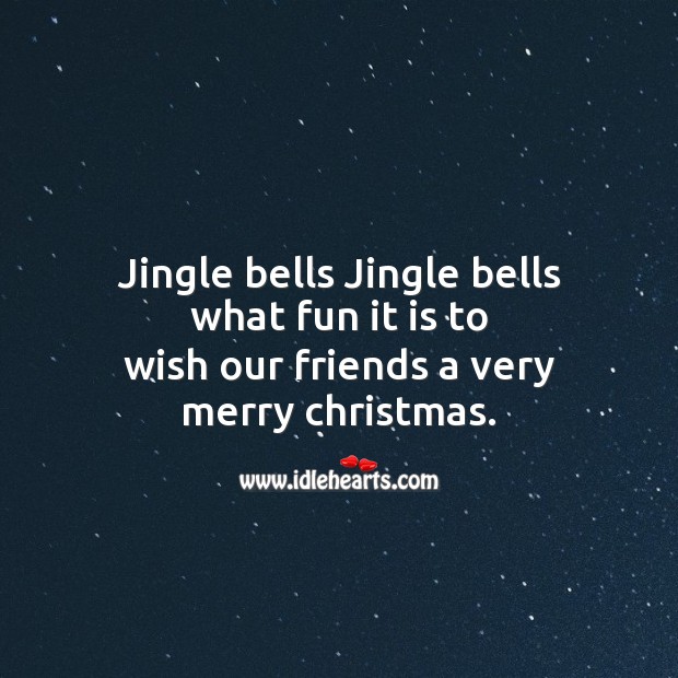 Jingle bells jingle bells what fun Christmas Messages Image