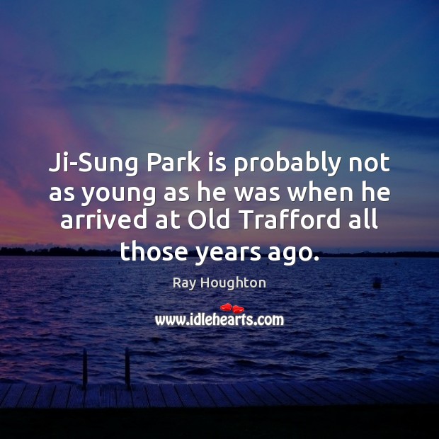 Ji-Sung Park is probably not as young as he was when he Image