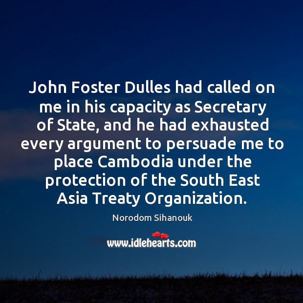 John foster dulles had called on me in his capacity as secretary of state Image