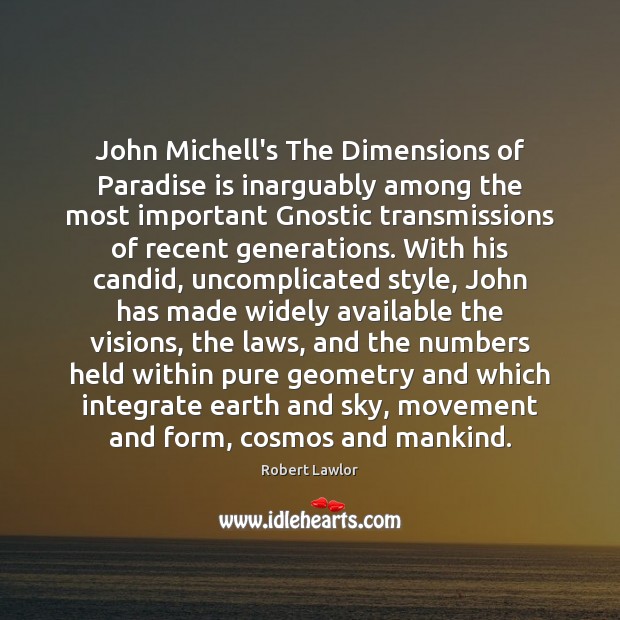John Michell’s The Dimensions of Paradise is inarguably among the most important Robert Lawlor Picture Quote