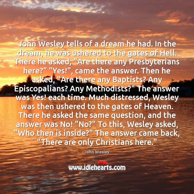 John Wesley tells of a dream he had. In the dream, he Image