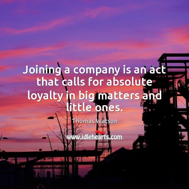 Joining a company is an act that calls for absolute loyalty in Image