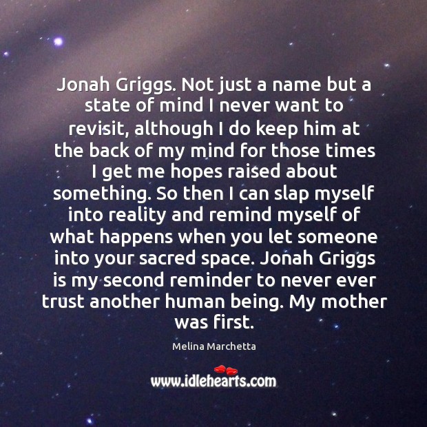 Jonah Griggs. Not just a name but a state of mind I Melina Marchetta Picture Quote