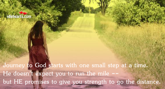 Journey to God starts with one small step Journey Quotes Image