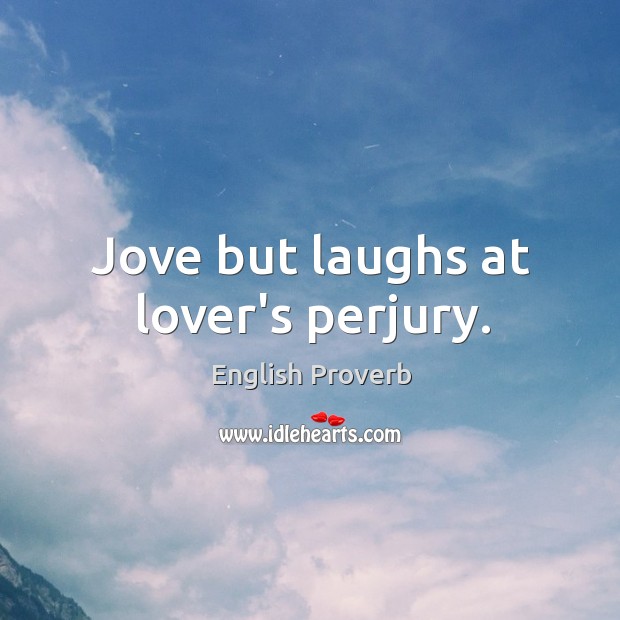 Jove but laughs at lover’s perjury. Image