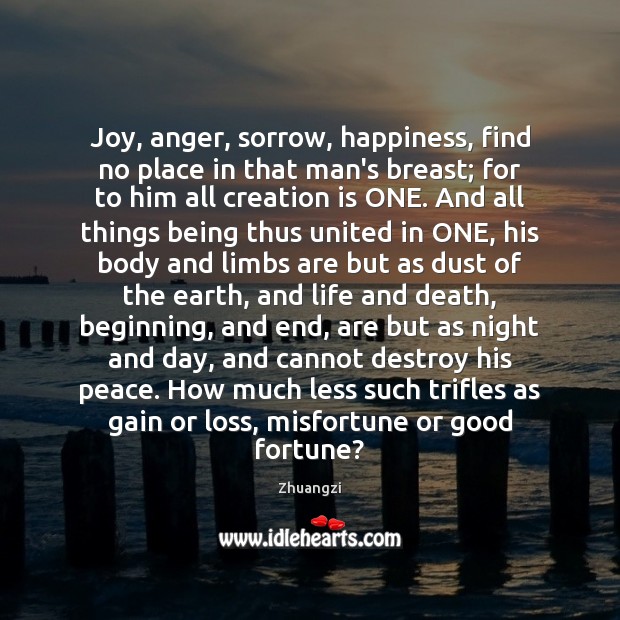 Joy, anger, sorrow, happiness, find no place in that man’s breast; for Image