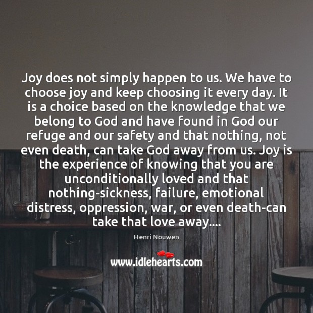 Joy does not simply happen to us. We have to choose joy Failure Quotes Image
