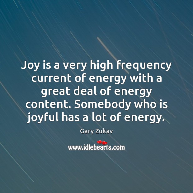 Joy is a very high frequency current of energy with a great Joy Quotes Image