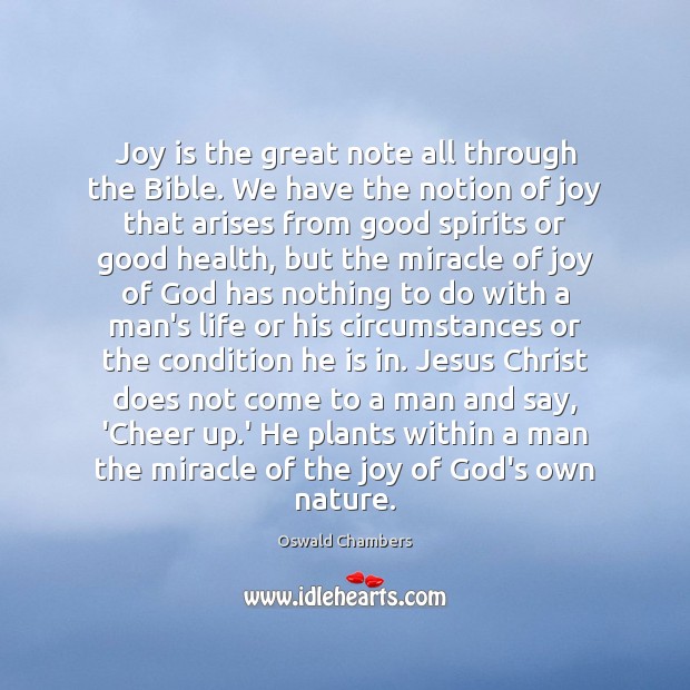 Joy is the great note all through the Bible. We have the Joy Quotes Image