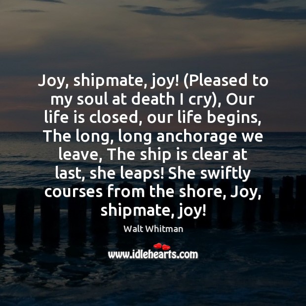 Joy, shipmate, joy! (Pleased to my soul at death I cry), Our Image