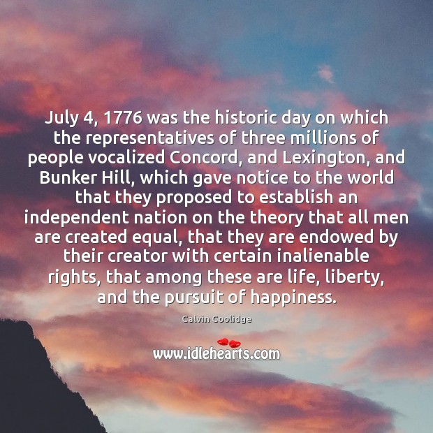 July 4, 1776 was the historic day on which the representatives of three millions Image