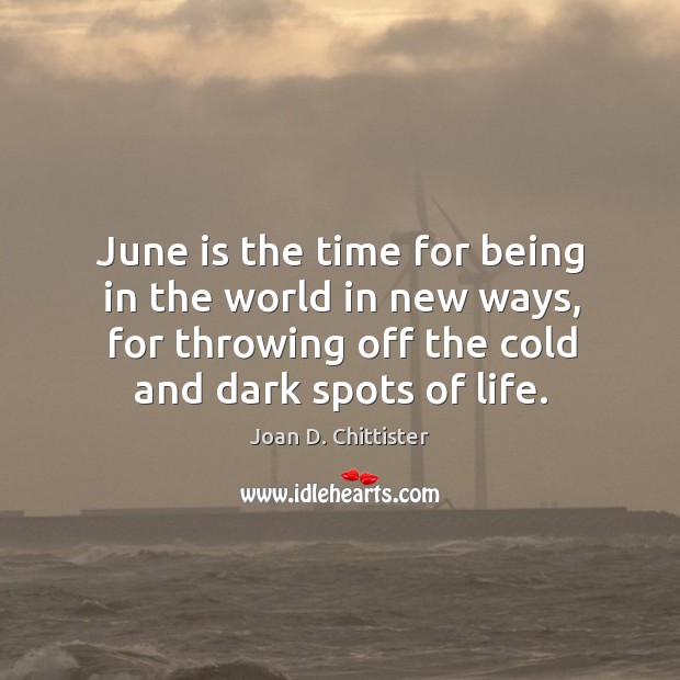 June is the time for being in the world in new ways, Image