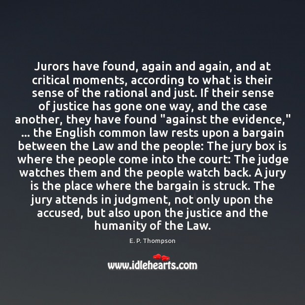 Jurors have found, again and again, and at critical moments, according to Humanity Quotes Image