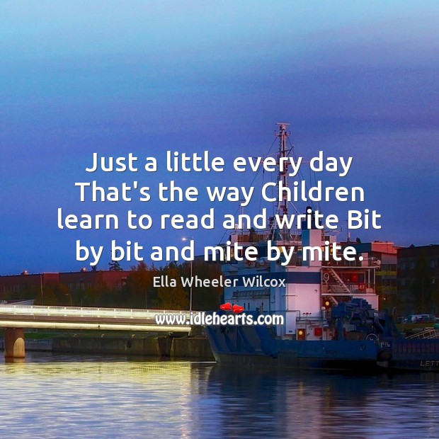 Just a little every day That’s the way Children learn to read Image
