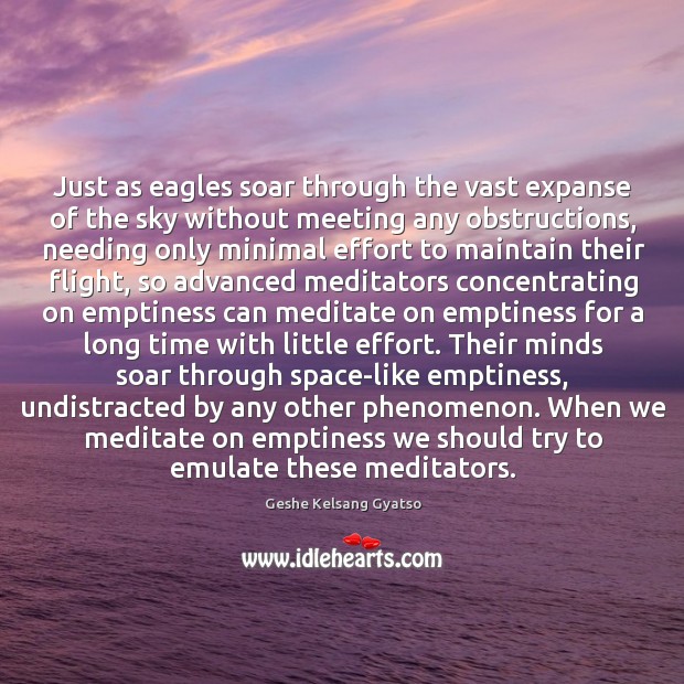 Just as eagles soar through the vast expanse of the sky without Geshe Kelsang Gyatso Picture Quote