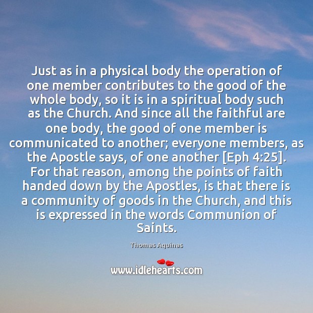 Just as in a physical body the operation of one member contributes Thomas Aquinas Picture Quote