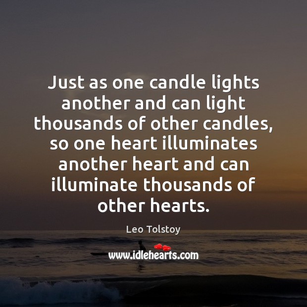 Just as one candle lights another and can light thousands of other Image