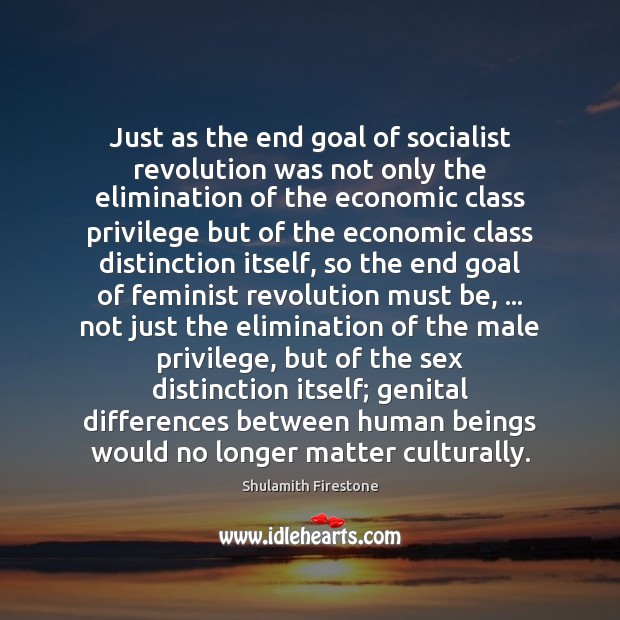 Just as the end goal of socialist revolution was not only the Goal Quotes Image