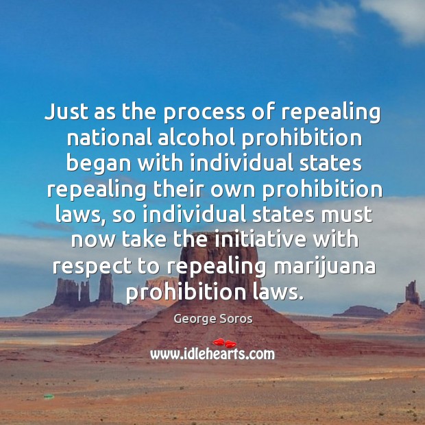 Just as the process of repealing national alcohol prohibition began with individual states Image