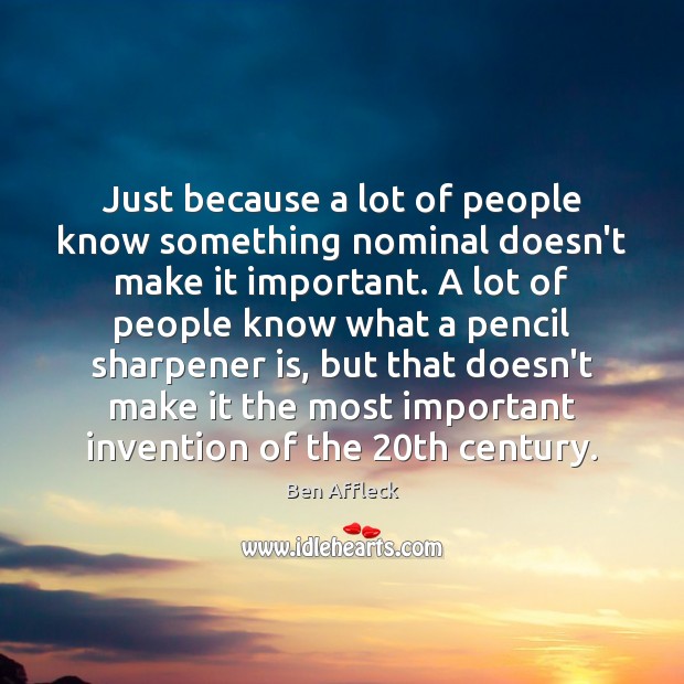 Just because a lot of people know something nominal doesn’t make it Image