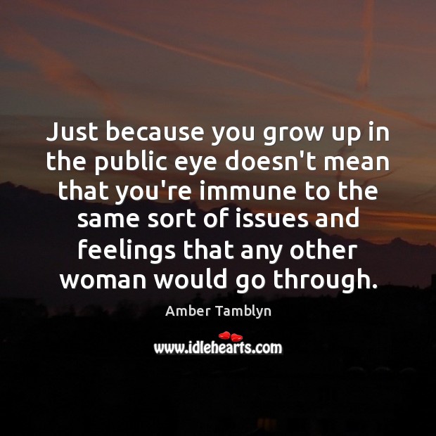 Just because you grow up in the public eye doesn’t mean that Image