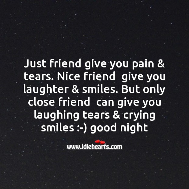 Just friend give you pain & tears. Laughter Quotes Image