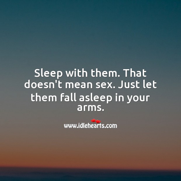 Just let them fall asleep in your arms. Relationship Tips Image