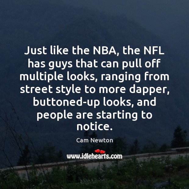 Just like the NBA, the NFL has guys that can pull off Cam Newton Picture Quote