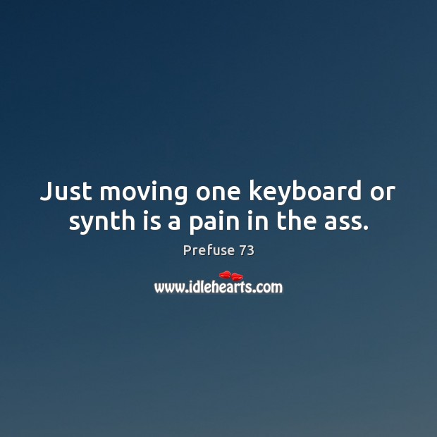 Just moving one keyboard or synth is a pain in the ass. Image
