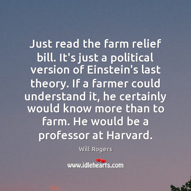 Just read the farm relief bill. It’s just a political version of Farm Quotes Image