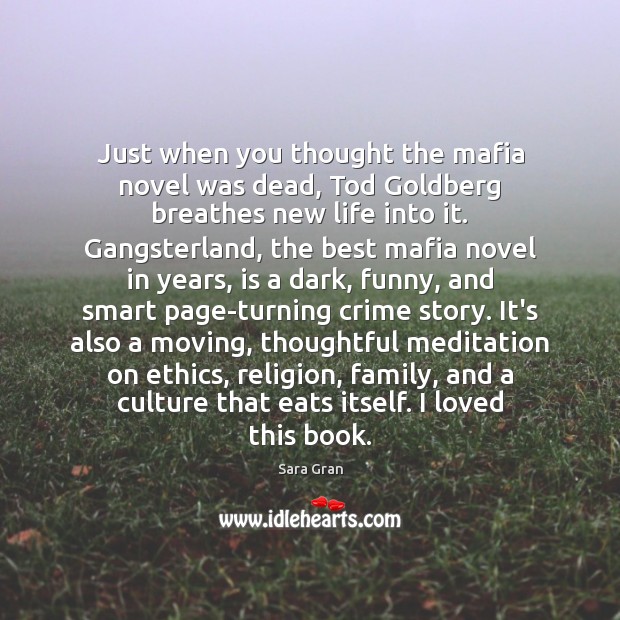 Just when you thought the mafia novel was dead, Tod Goldberg breathes Sara Gran Picture Quote