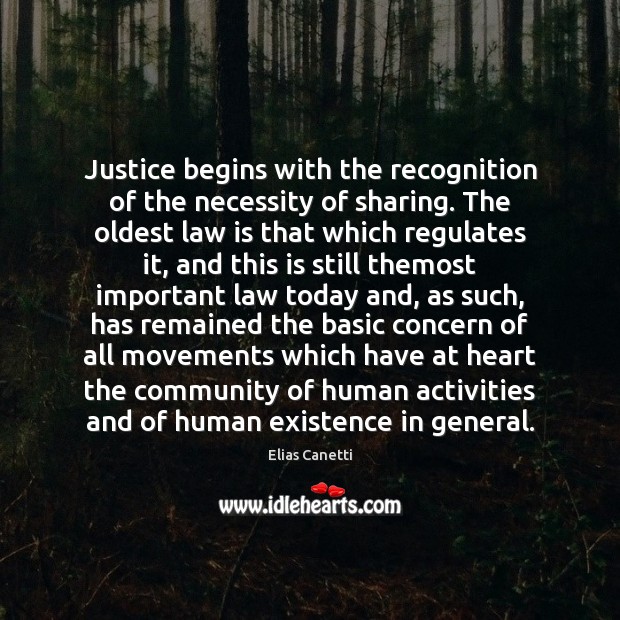Justice begins with the recognition of the necessity of sharing. The oldest Image