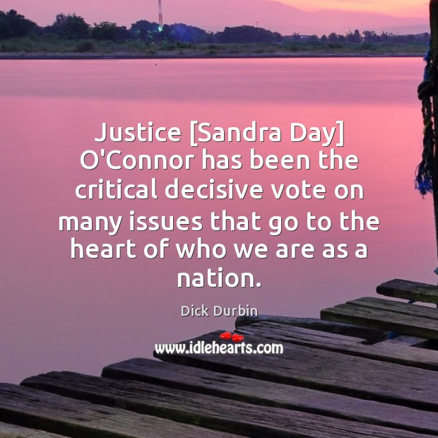 Justice [Sandra Day] O’Connor has been the critical decisive vote on many Image