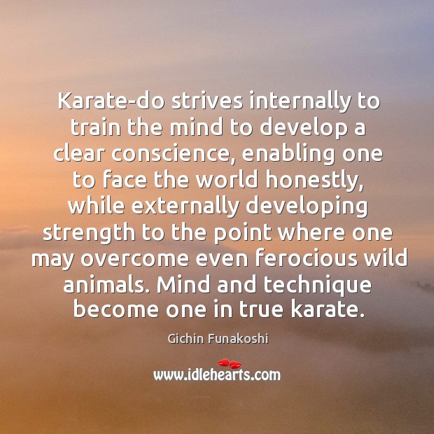 Karate-do strives internally to train the mind to develop a clear conscience, Image
