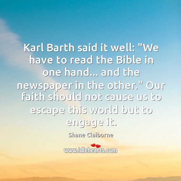 Karl Barth said it well: “We have to read the Bible in Image